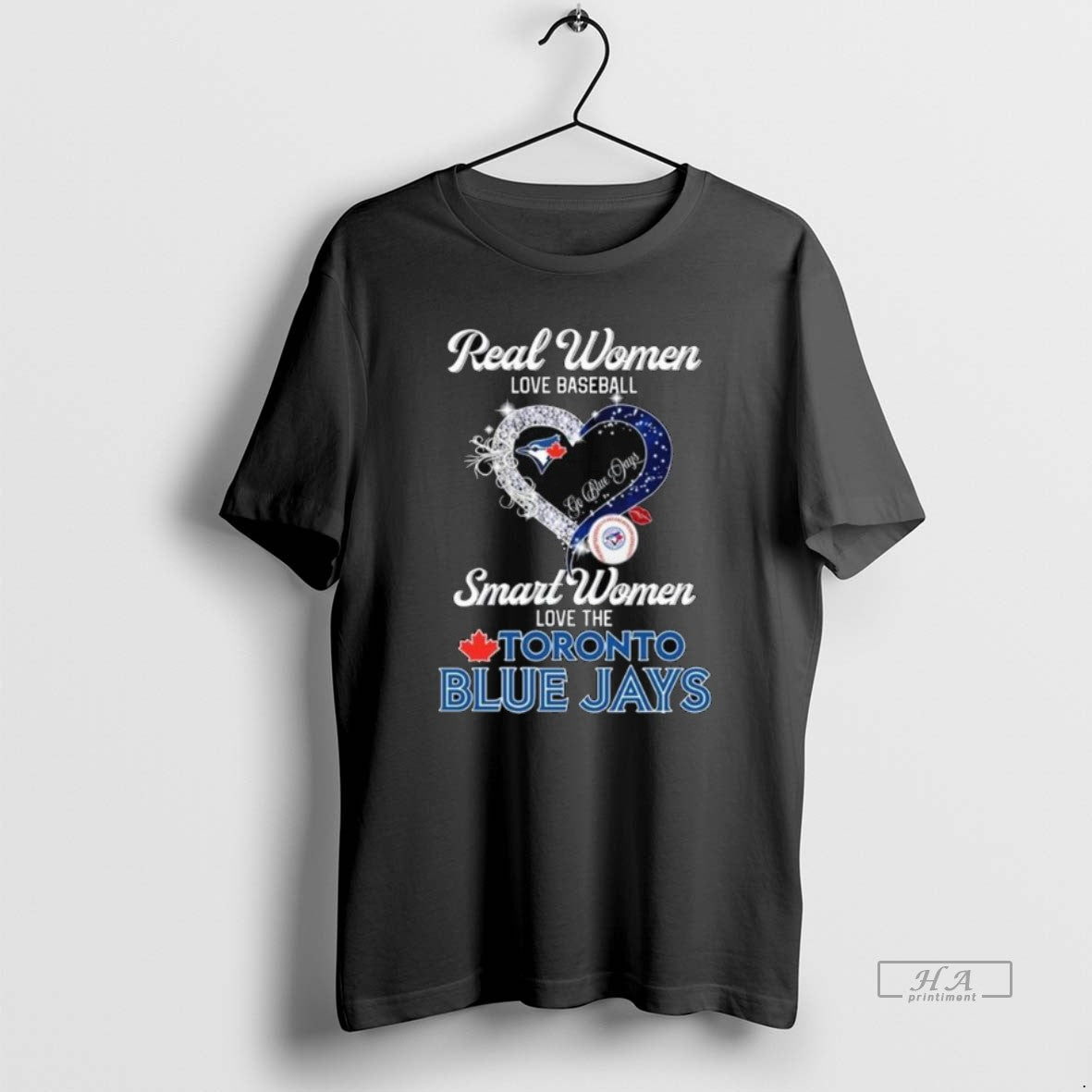 Official Trendy Real Women Love Baseball Smart Women Love The Toronto Blue Jays Go Blue