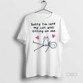 Official Trendy Sorry Im Late My Cat Was Sitting On Me Mens White Tee Tee