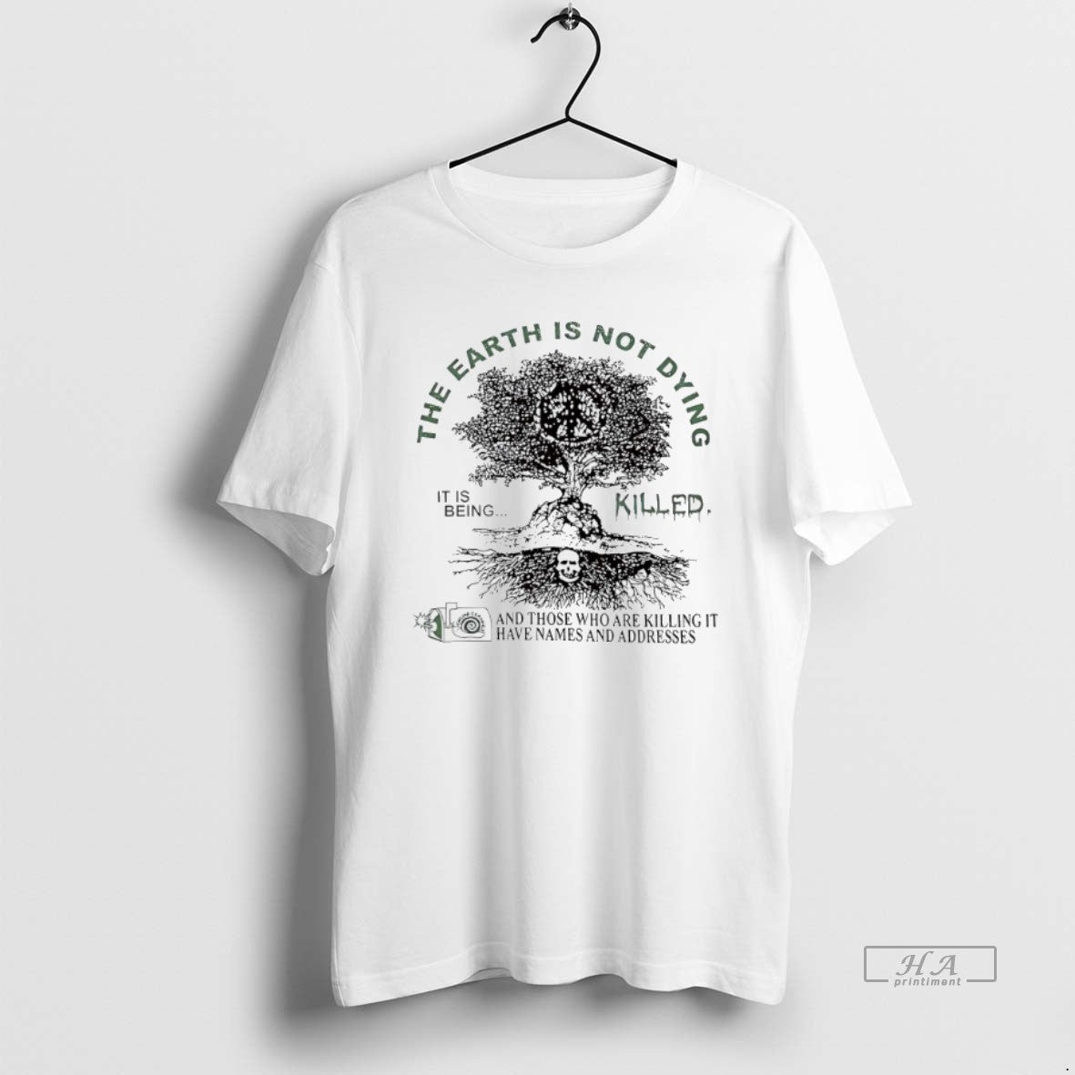 Official Trendy The Earth Is Not Dying It Is Being Killed
