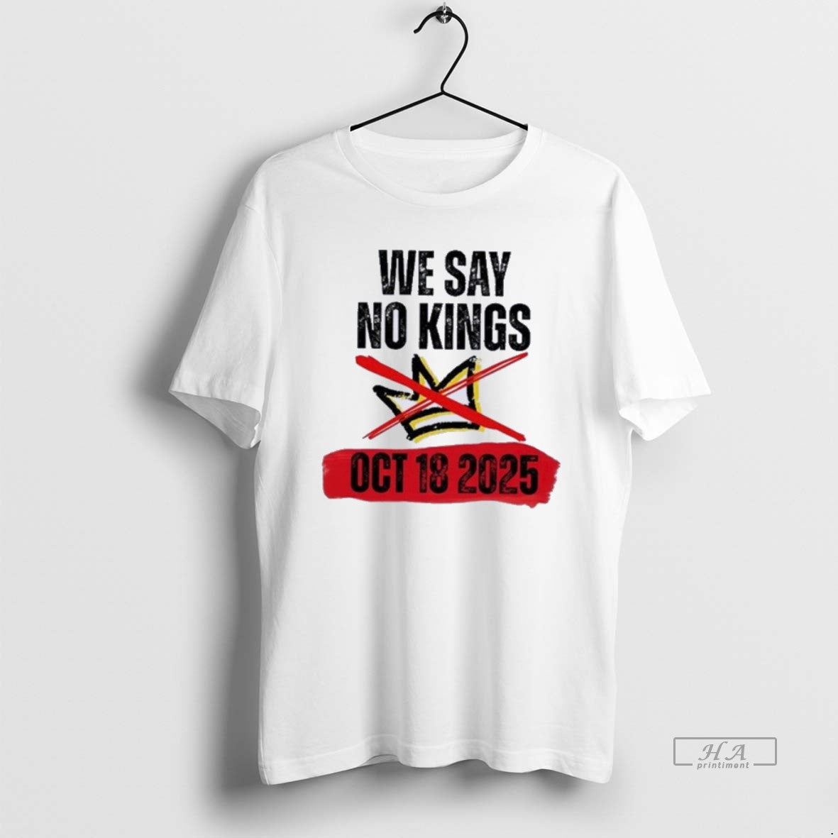Official Trendy We Say No Kings Day October 18 Anti Trump