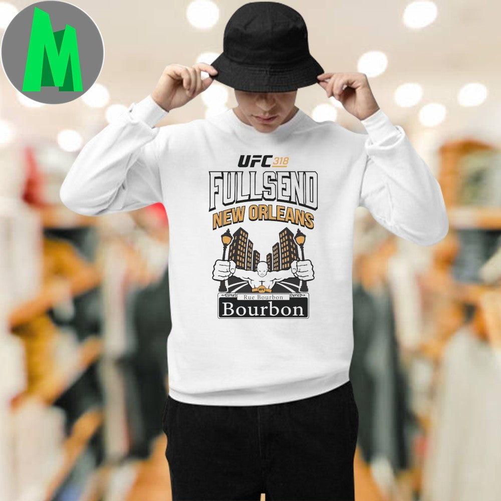 UFC 318 Full Send New Orleans Rue Bourbon Event Unisex