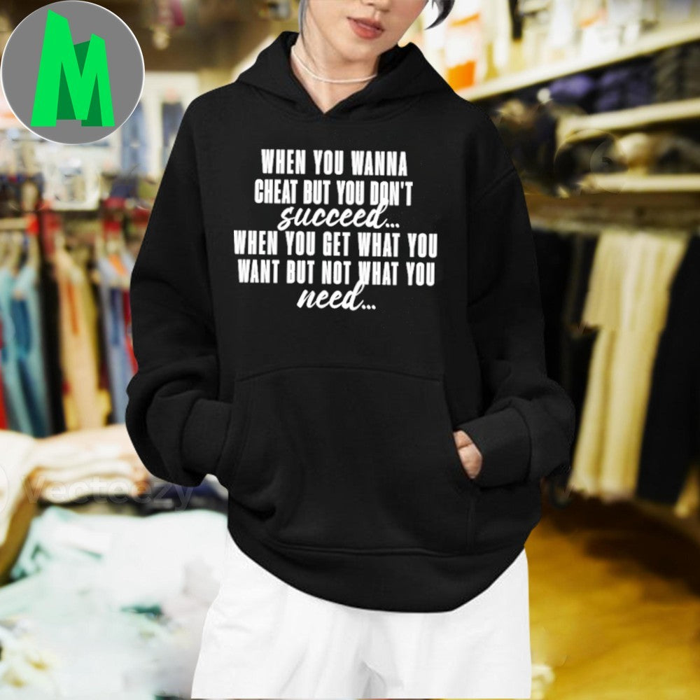 When You Wanna Cheat Shirt Unisex