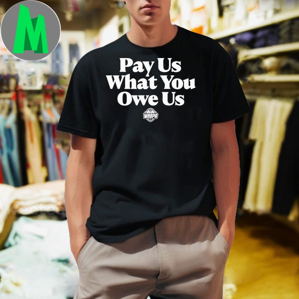 Wnba All Stars Caitlin Clark Pay Us What You Owe Us Shirt Unisex