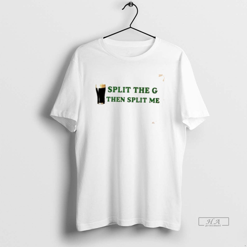Official Hhj6iqru Split The G Then Split Me 2026 Tee Unisex