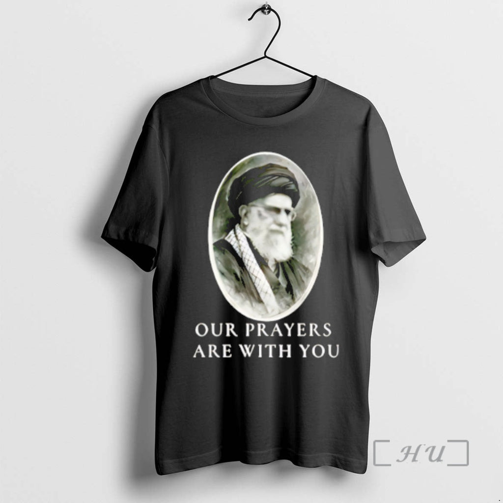 Officials Ali Khamenei Our Prayers Are With You Unisex