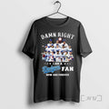 Officials Damn Right I Am A Los Angeles Dodgers Players Fan Now And Forever 2025