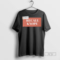 Officials Dont Recall Knope T Shirts Sweatshirt Hoodies