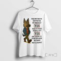 Officials German Shepherd Has My Mouth Gotten Me In Trouble Pissed People Off