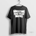 Officials Ghosting You Year Round Ceramic Ceramic And Classic Dad Cap Tee Shirt Sweater