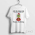 Officials Grinch Santa Hat Let Me Check My Giveashitometer Nope Nothing Christmas T Shirt Sweater