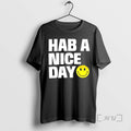 Officials Hab A Nice Day Ceramic Ceramic And Classic Dad Cap Tee Shirt Sweater