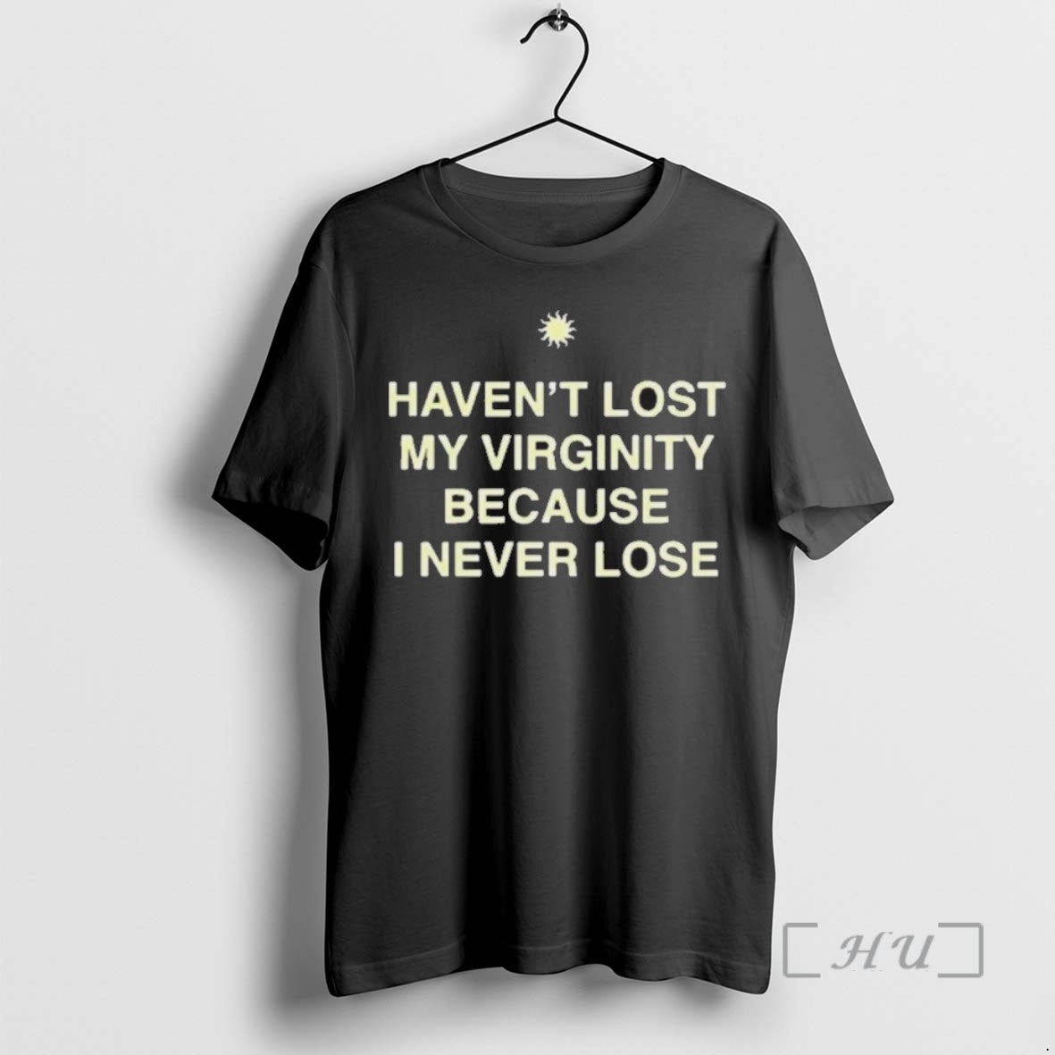 Officials Havent Lost My Virginity Because I Never Lose T Shirt Sweater