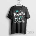Officials Home Economics Tom Writers Do It Literally T Shirts Sweatshirt Hoodies