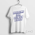 Officials Housing Is A Human Right Unisex