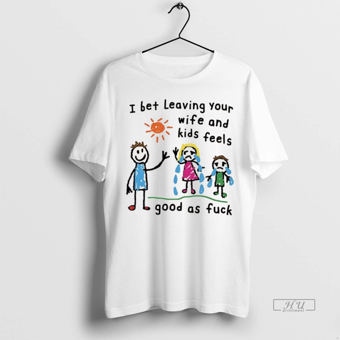 Officials I Bet Leaving Your Wife And Kids Feels Good As Fuck T Shirts Sweater