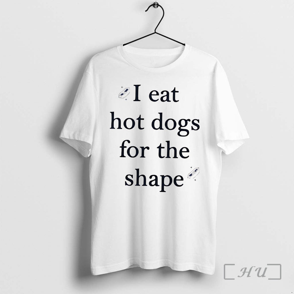 Officials I Eat Hot Dogs For The Shape Tee Premium T Shirts Sweater Jpg Unisex