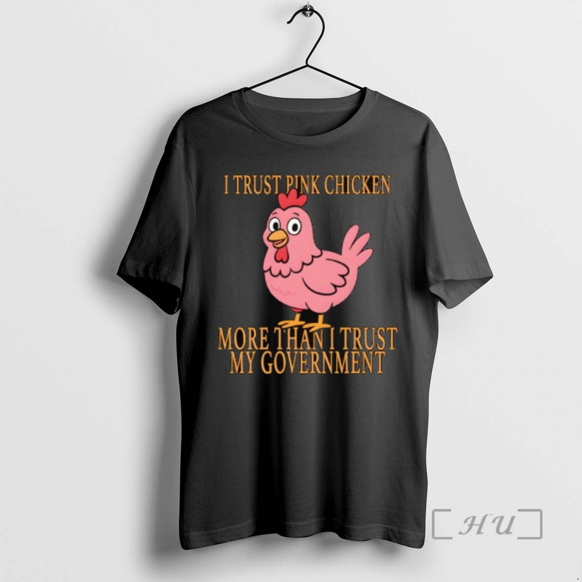 Officials I Trust Pink Chicken More Than I Trust My Government Tee Sweater