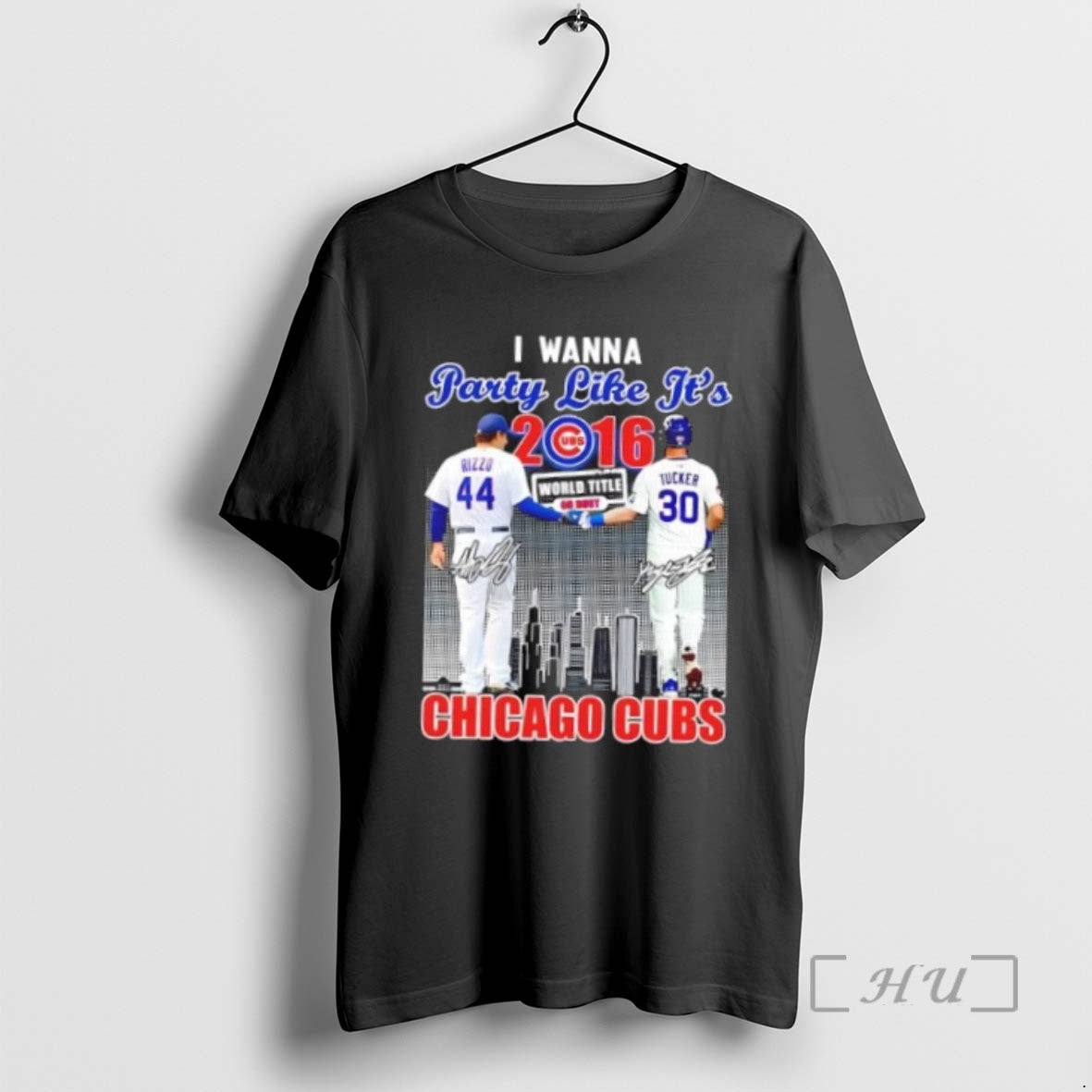 Officials I Wanna Party Like Its 2016 Chicago Cubs Rizzo X Tucker Skyline