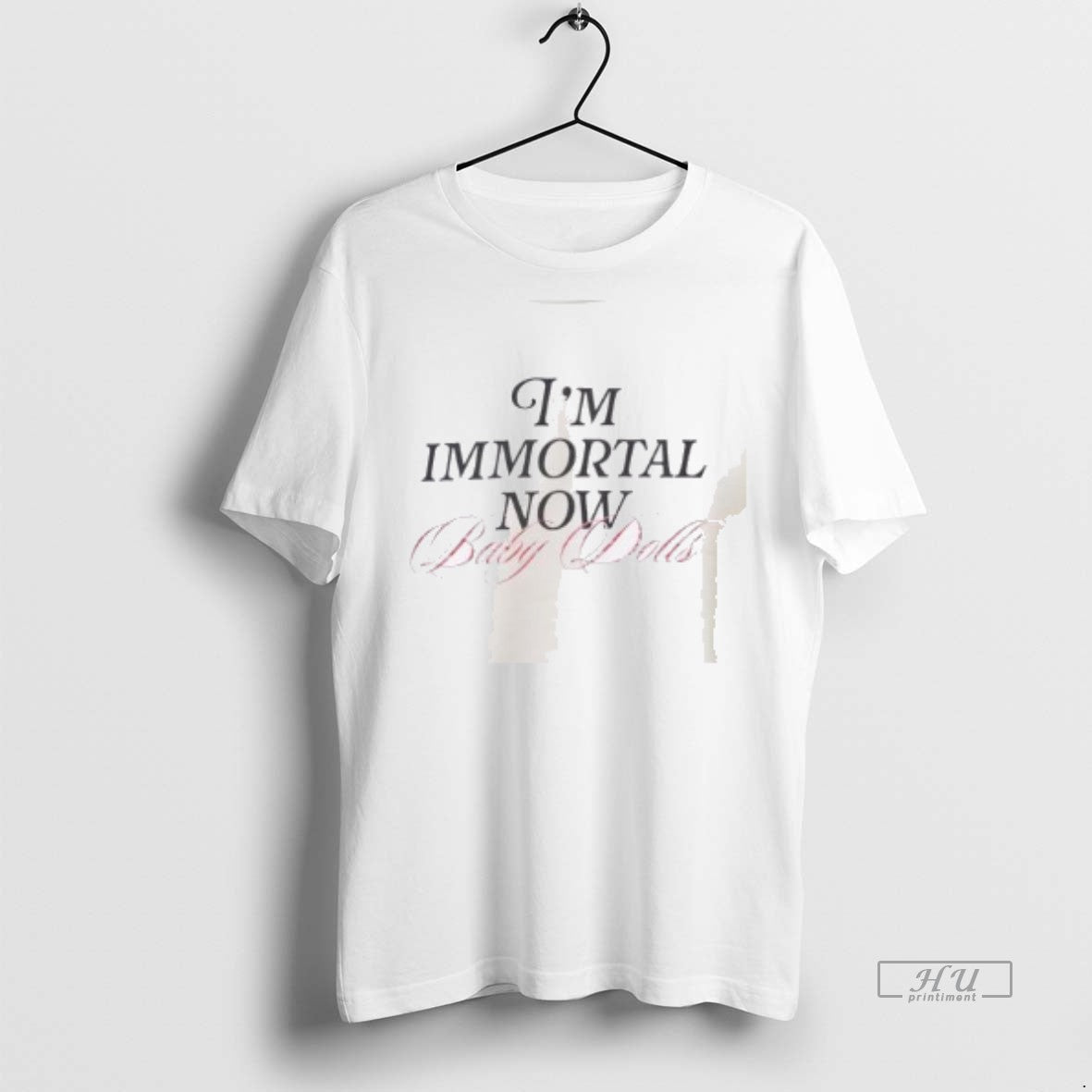 Officials Im Immortal Now Baby Dolls Tee Shirt Sweater