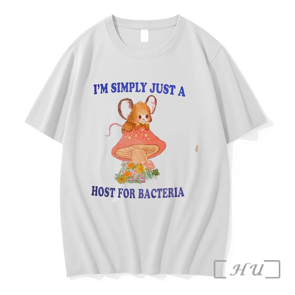 Officials Im Simply Just A Host For Bacteria Tee Unisex