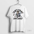 Officials Isnt That John Candy Toronto Argonauts Football Tee Shirt Sweater