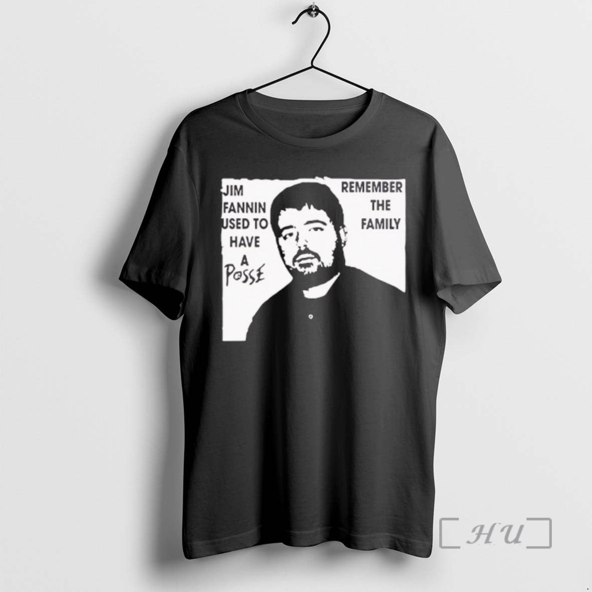 Officials Jim Fannin Used To Have A Posse Remember The Family Premium T Shirts Sweater Unisex