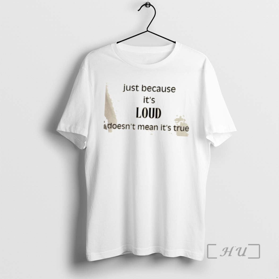 Officials Just Because Its Loud Doesnt Mean Its True Shirts Sweater
