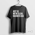 Officials Just So Were Clear Racism Is Bad Tee Shirt Sweater