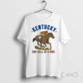 Officials Kentucky One Hell Of A Ride T Unisex