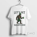 Officials Lets Get Squatched St Unisex