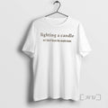 Officials Lighting A Candle So I Dont Burn The World Down Shirts Sweater