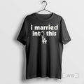 Officials Los Angeles Dodgers I Married Into This Ceramic Ceramic And Classic Dad Cap