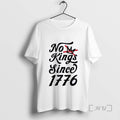 Officials No Kings Since 1776 T Shirt Sweater