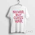 Officials No War But Class War Unisex