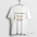 Officials Not Everythings A Sign Sometimes A Bird Is Just A Bird Shirts Sweater