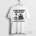 Officials Otter I Like Dogs And Otters And Maybe 3 People T Shirt Sweatshirt Hoodies