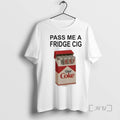 Officials Pass Me A Fridge Cig Diet Coke Marlboro Tee Shirt Sweater