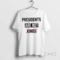 Officials Presidents Are Not Kings Trump T Shirt Sweater