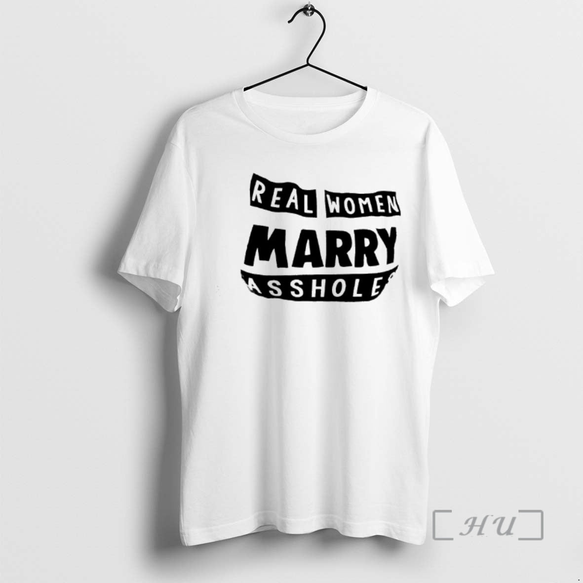 Officials Real Women Marry Assholes Unisex
