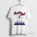 Officials Sailor Girl Brand Oysters None Better Few As Good Shirts Sweater