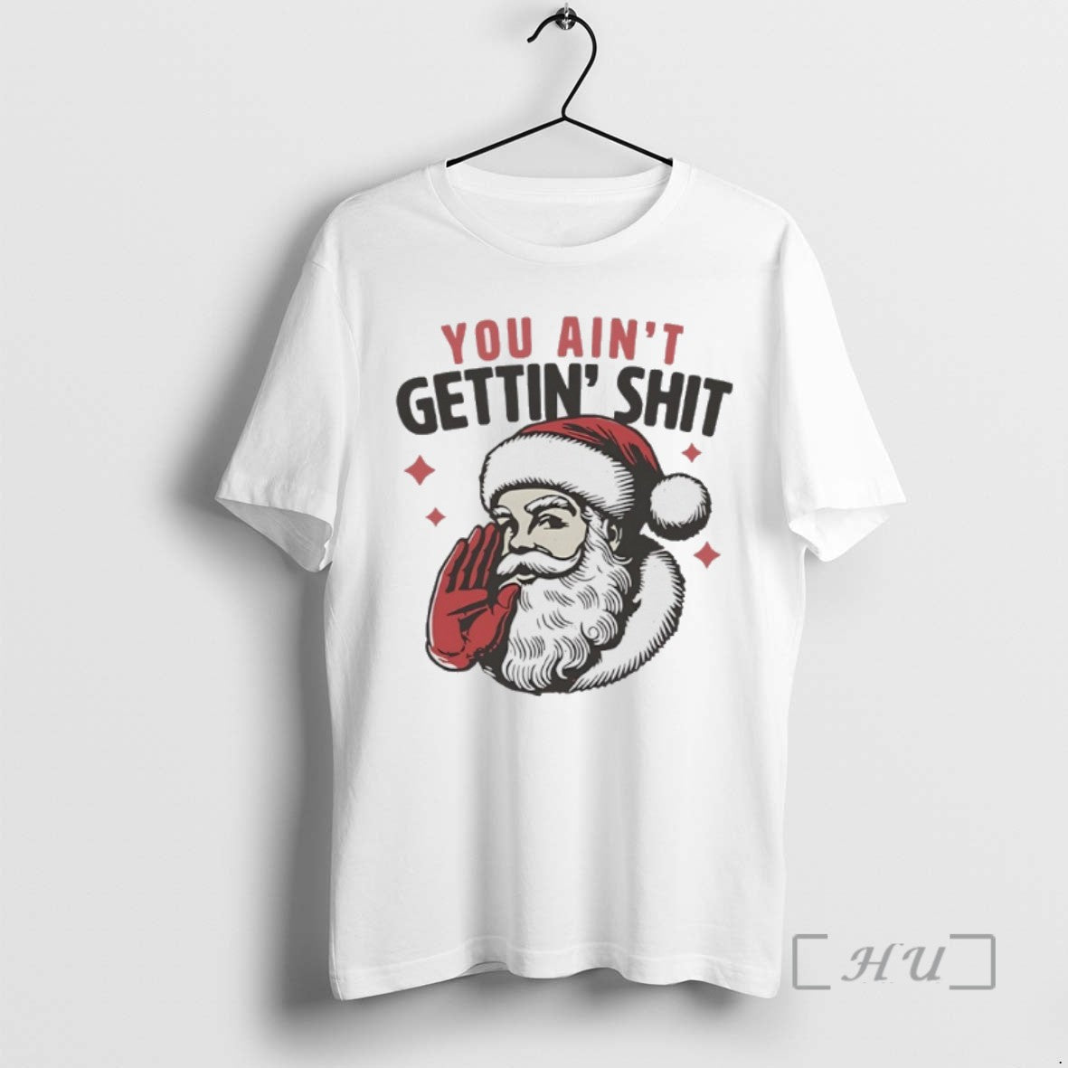 Officials Santa Claus You Aint Gettin Shit Shirts Sweater
