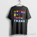 Officials Stand By Your Trans Lgbtq Rainbow Tee Unisex
