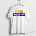 Officials The Mets Who Are Good Ny Mets Tee Shirt Sweater