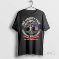 Officials The Liberty Tree Eternal Vigilance The Price Of Freedom Est 1765 Shirts Sweater