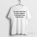 Officials The Sports Team From My Area Is Superior To The Sports Team From Your