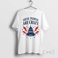 Officials These People Are Crazy 2026 Unisex