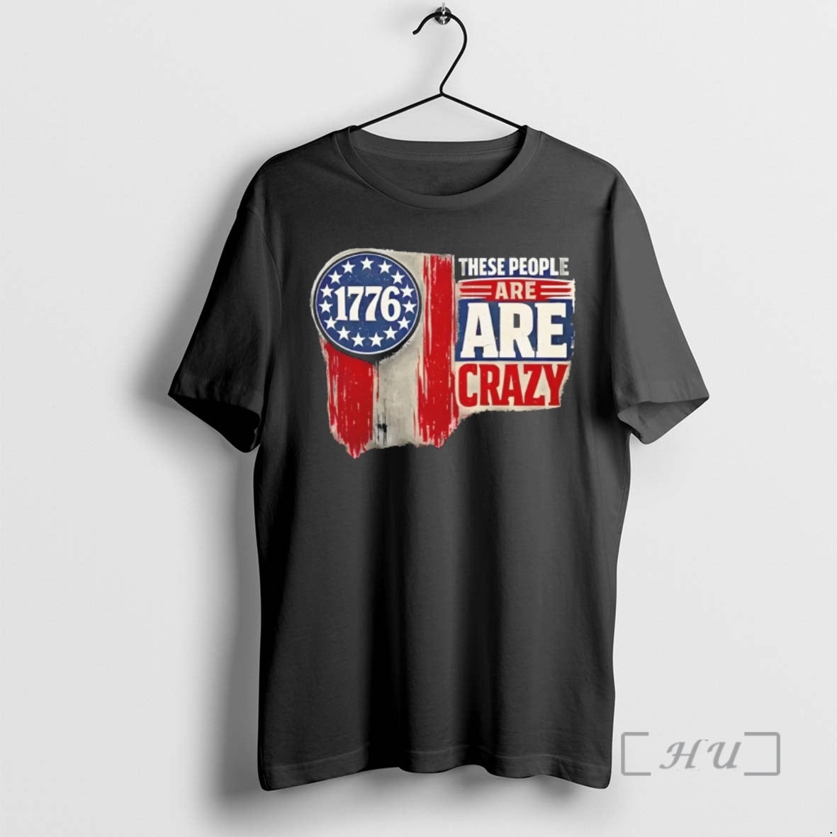 Officials These People Are Crazy 1776 Unisex