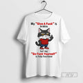 Officials Trending Cat My Give A Fuck Is Broken But My Go Fuck Yourself Graphic