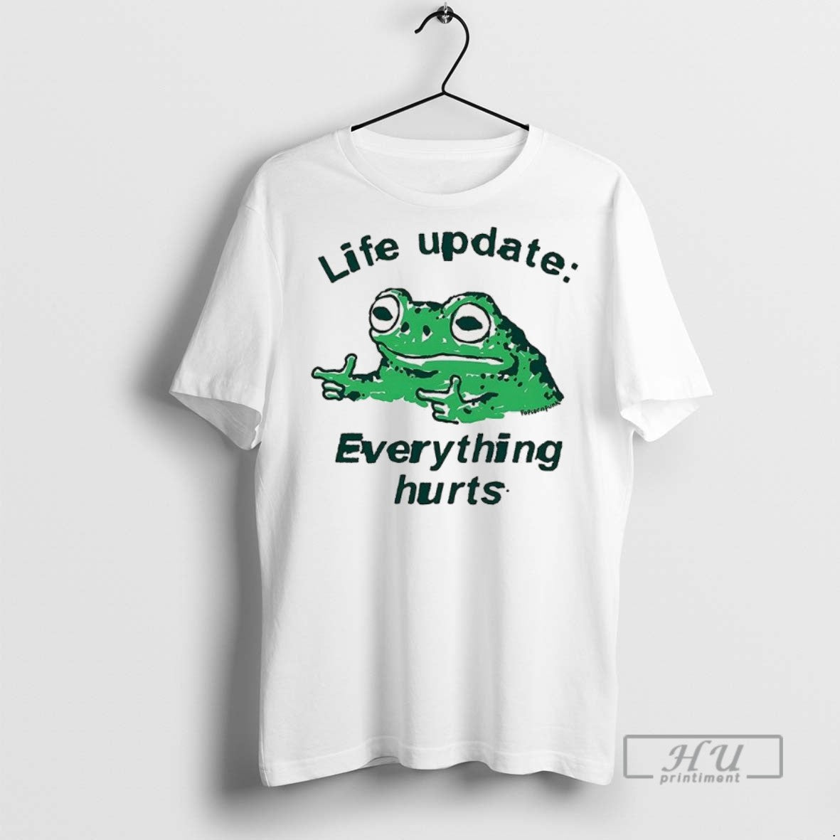 Officials Trending Frog Life Update Everything Hurts Graphic Tee Shirt Sweatshirt Hoodies