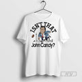 Officials Trending Isnt That John Candy Skyline T Shirt Sweatshirt Hoodies